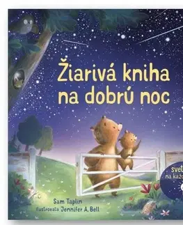 Leporelá, krabičky, puzzle knihy Žiarivá kniha na dobrú noc - Sam Taplin,Jennifer A. Bell