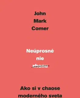 Duchovný rozvoj Neúprosné nie zhonu - John Mark Comer