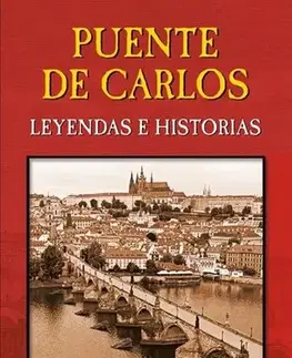 Umenie - ostatné Puente de Carlos: Leyendas e historias - Magdalena Wagnerová