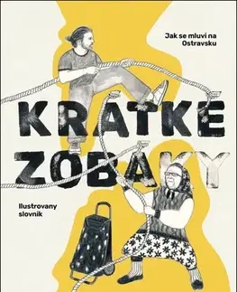 Beletria - ostatné Kratke zobaky: Jak se mluvi na Ostravsku - Alžběta Štenclová