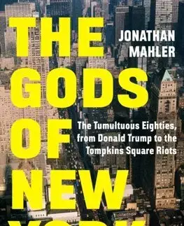 Svetové dejiny, dejiny štátov The Gods of New York - Jonathan Mahler