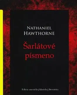 Svetová beletria Šarlátové písmeno - Nathaniel Hawthorne