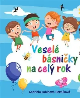 Básničky a hádanky pre deti Veselé básničky na celý rok - Hertlíková G. Labinová