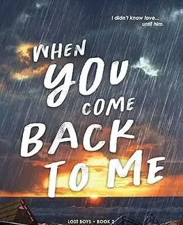Young adults When You Come Back to Me - Lost Boys Book 2 - Emma Scott