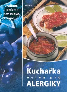 Kuchárky - ostatné Kuchařka nejen pro alergiky - Eva Petrákova,Jiří Petrák
