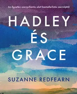 Svetová beletria Hadley és Grace - Suzanne Redfearnová