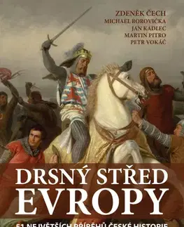 Slovenské a české dejiny Drsný střed Evropy - Kolektív autorov