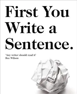 Cudzojazyčná literatúra First You Write A Sentence - Joe Moran