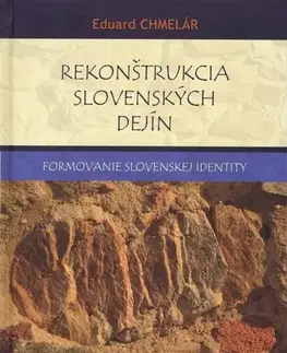 Slovenské a české dejiny Rekonštrukcia slovenských dejín, 2.rozšírené vydanie