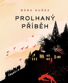 Detektívky, trilery, horory Prolhaný příběh - Barbora Nuňez