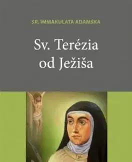 Kresťanstvo Sv. Terézia od Ježiša - Immakulata Adamska