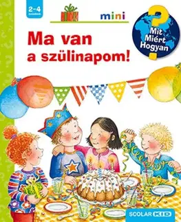 Encyklopédie pre deti a mládež - ostatné Ma van a szülinapom! - Constanza Droop