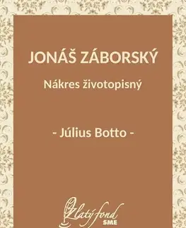 Slovenská beletria Jonáš Záborský. Nákres životopisný - Július Botto