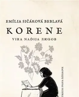 Skutočné príbehy Korene - Emília Sičáková Beblavá