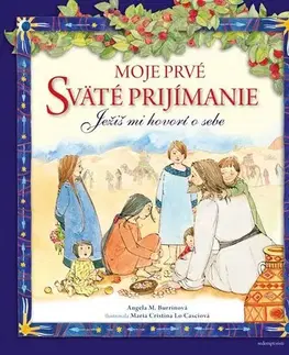 Náboženská literatúra pre deti Moje prvé sväté prijímanie - Angela A. Burrinová