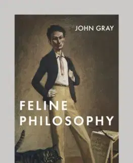 Cudzojazyčná literatúra Feline Philosophy - John Gray