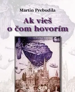 Slovenská poézia Ak vieš o čom hovorím - Martin Prebudila