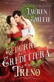 Romantická beletria Sedurre un’ ereditiera su un treno - Lauren Smith