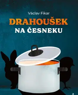 Romantická beletria Drahoušek na česneku - Václav Fikar