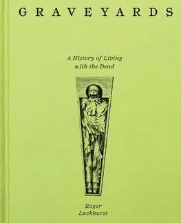 História - ostatné Graveyards - Roger Luckhurst