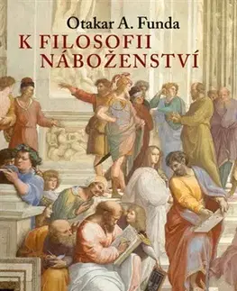 Filozofia K filosofii náboženství - Otakar A. Funda