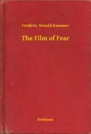 Svetová beletria The Film of Fear - Kummer Frederic Arnold