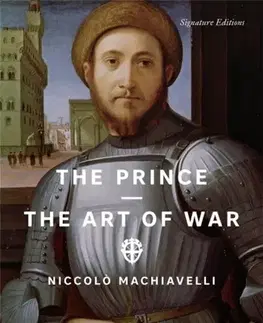 Politológia The Prince and The Art of War (Signature Editions) - Niccolo Machiavelli