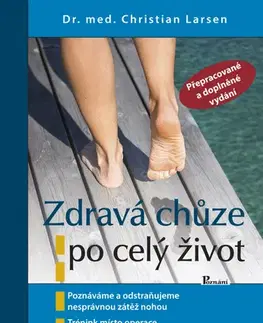 Zdravie, životný štýl - ostatné Zdravá chůze po celý život, 3. vydání - Christian Larsen