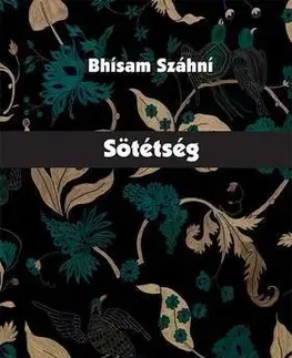 Beletria - ostatné Sötétség - Bhísam Száhní