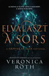 Dobrodružstvo, napätie, western Elválaszt a sors - Árnyak és jelek 2. - Veronica Roth