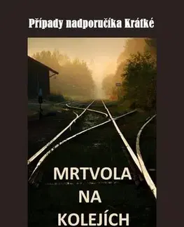 Detektívky, trilery, horory Mrtvola na kolejích - Daniel Janů