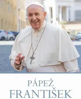 Kresťanstvo Buď šťastný - Pápež František