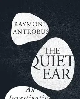 Biografie - Životopisy The Quiet Ear - Raymond Antrobus