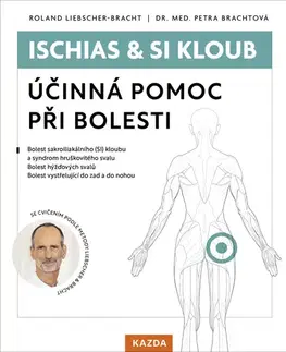 Zdravoveda, ochorenia, choroby Ischias & SI kloub: Účinná pomoc při bolesti - Roland Liebscher-Bracht,Petra Bracht,Martin Richter