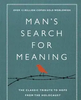 Psychológia, etika Mans Search for Meaning - Frankl Viktor E