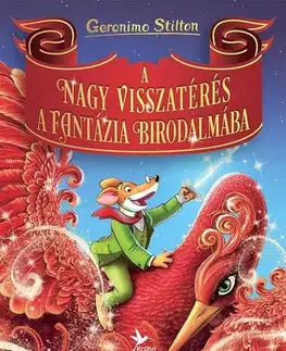 Dobrodružstvo, napätie, western A nagy visszatérés a Fantázia Birodalmába - Geronimo Stilton