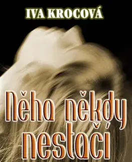 Romantická beletria Něha někdy nestačí - Iva Krocová