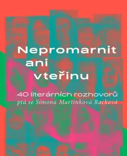 Fejtóny, rozhovory, reportáže Nepromarnit ani vteřinu - Simona Martínková-Racková