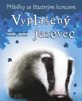 Pre deti a mládež - ostatné Příběhy se šťastným koncem: Vyplašený jezevec - Hawkins Sarah
