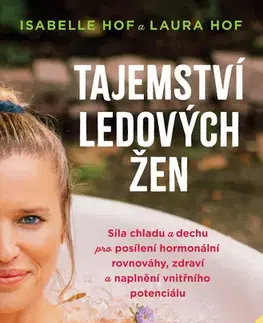 Rozvoj osobnosti Tajemství ledových žen - Isabelle Hof,Laura Hof