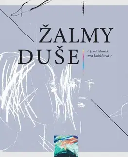 Slovenská poézia Žalmy duše - Jozef Jelenák,Eva Kubáňová