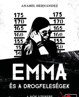 Beletria - ostatné Emma és a drogfeleségek - Anabel Hernández