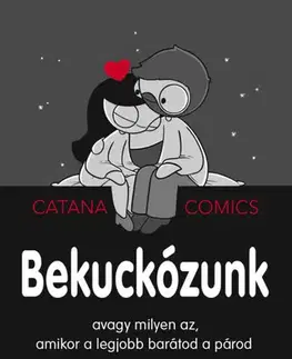 Komiksy Bekuckózunk - Catana Chetwynd,Dorottya Benedek