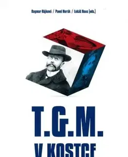 História T.G.M. v kostce - Dagmar Hájková,Pavel Horák