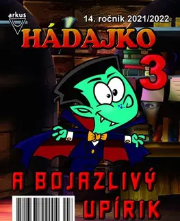 Pre deti a mládež - ostatné Hádajko 3 2022 a bojazlivý upírik - Jela Mlčochová