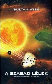 Sci-fi a fantasy A szabad lélek - Wise Sultan