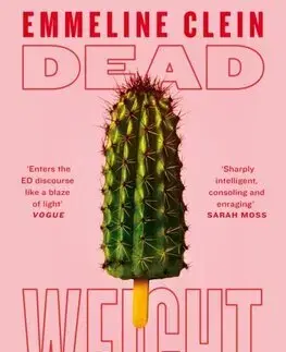 Eseje, úvahy, štúdie Dead Weight - Emmeline Clein