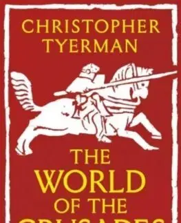 Stredovek World of the Crusades - Christopher Tyerman