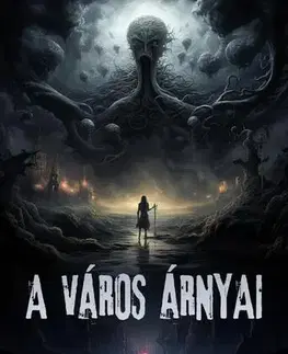 Sci-fi a fantasy A város árnyai - NYUSZI alkotói csoport