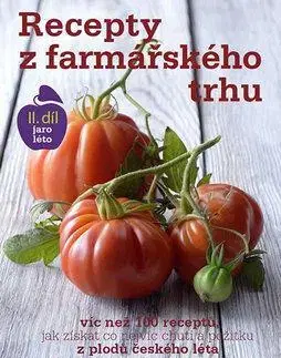 Národná kuchyňa - ostatné Recepty z farmářského trhu II. díl jaro-léto - Hana Michopulu